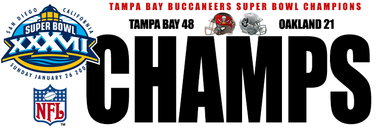 Super Bowl XXXVII, Tampa Bay Buccaneers NFL Champions 2002, , Buccaneers Fans, BUCS HISTORY, Tampa Bay Buccaneers –  Professor Jam